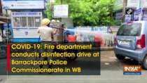 Fire department conducts disinfection drive at Barrackpore Police Commissionerate in WB