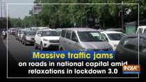 Massive traffic jams on roads in national capital amid relaxations in lockdown 3.0