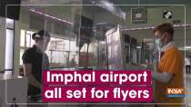 Imphal airport all set for flyers