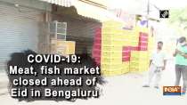 COVID-19: Meat, fish market closed ahead of Eid in Bengaluru