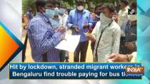 Hit by lockdown, stranded migrant workers in Bengaluru find trouble paying for bus tickets