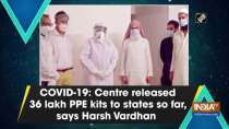 COVID-19: Centre released 36 lakh PPE kits to states so far, says Harsh Vardhan