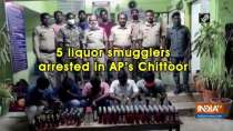 5 liquor smugglers arrested in AP