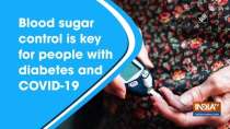 Blood sugar control is key for people with diabetes and COVID-19