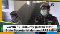 COVID-19: Security guards at HP State Secretariat demand PPE kits