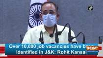 Over 10,000 job vacancies have been identified in JandK: Rohit Kansal