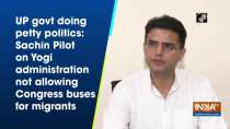 UP govt doing petty politics: Sachin Pilot on Yogi administration not allowing Congress buses for migrants