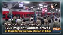 Special train carrying 1208 migrant workers arrives at Muzaffarpur railway station in Bihar