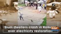 Slum dwellers clash in Kolkata over electricity restoration
