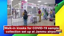 Walk-in kiosks for COVID-19 sample collection set up at Jammu airport