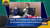 Govt. incompetence takes a toll on businessmen amid lockdown in Gilgit Baltistan