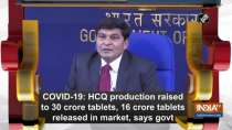 COVID-19: HCQ production raised to 30 crore tablets, 16 crore tablets released in market, says govt