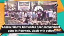 Locals remove barricades near containment zone in Rourkela, clash with police