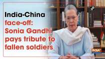 India-China face-off: Sonia Gandhi pays tribute to fallen soldiers