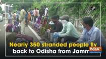 Nearly 350 stranded people fly back to Odisha from Jammu