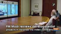 PM Modi reviews developmental projects in Varanasi via video conference