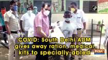 COVID: South Delhi ADM gives away ration, medical kits to specially-abled