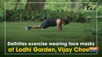 Delhiites exercise wearing face masks at Lodhi Garden, Vijay Chowk
