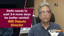 Delhi needs to wait 3-4 more days for better rainfall: IMD Deputy Director