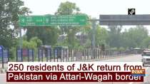 250 residents of J&K return from Pakistan via Attari-Wagah border