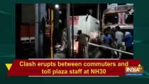 Clash erupts between commuters and toll plaza staff at NH30