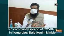 No community spread of COVID-19 in Karnataka: State Health Minister