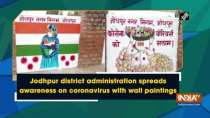 Jodhpur district administration spreads awareness on coronavirus with wall paintings
