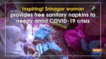Inspiring! Srinagar woman provides free sanitary napkins to needy amid COVID-19 crisis