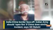 India-China border face-off: Indian Army should 