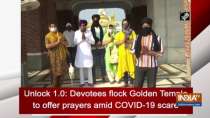 Unlock 1.0: Devotees flock Golden Temple to offer prayers amid COVID-19 scare