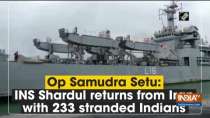 Op Samudra Setu: INS Shardul returns from Iran with 233 stranded Indians
