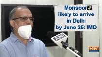 Monsoon likely to arrive in Delhi by June 25: IMD