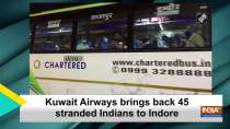 Kuwait Airways brings back 45 stranded Indians to Indore