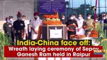 India-China face off: Wreath laying ceremony of Sepoy Ganesh Ram held in Raipur