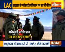 Army Chief General MM Naravane visits forward areas in Eastern Ladakh