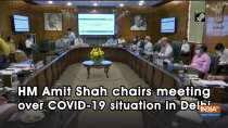 HM Amit Shah chairs meeting over COVID-19 situation in Delhi