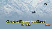 Air surveillance continues in Leh