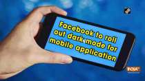 Facebook to roll out dark mode for mobile application