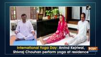 International Yoga Day: Arvind Kejriwal, Shivraj Chouhan perform yoga at residence