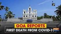Goa reports first death from COVID-19