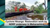 Cyclone Nisarga: Restoration work by NDRF underway in Maharashtra