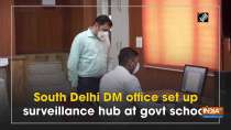 South Delhi DM office set up surveillance hub at govt school