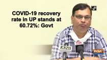 COVID-19 recovery rate in UP stands at 60.72%: Govt