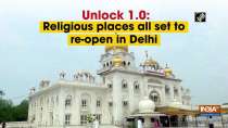 Unlock 1.0: Religious places all set to re-open in Delhi
