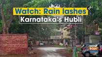 Watch: Rain lashes Karnataka