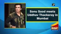 Sonu Sood meets Uddhav Thackeray in Mumbai