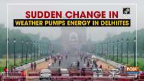 Sudden change in weather pumps energy in Delhiites