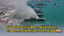 US sailors injured in explosion, fire on naval ship in San Diego