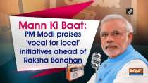 Mann Ki Baat: PM Modi praises 