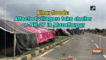 Bihar floods: Affected villagers take shelter on NH-27 in Muzaffarpur